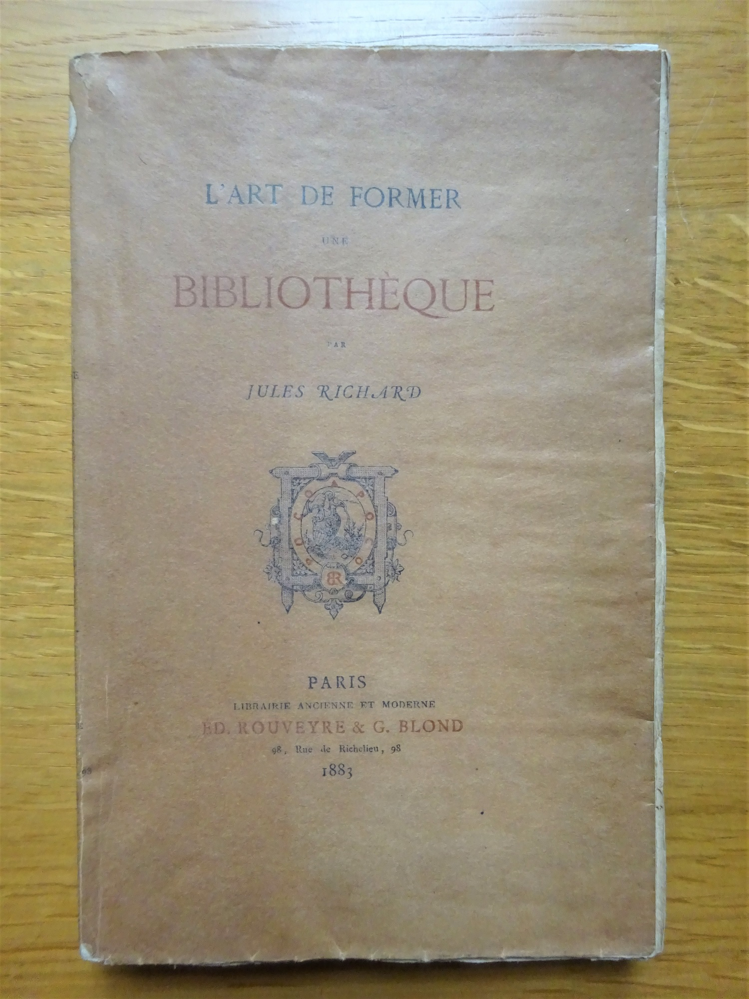 L'art de former une bibliothèque 1883