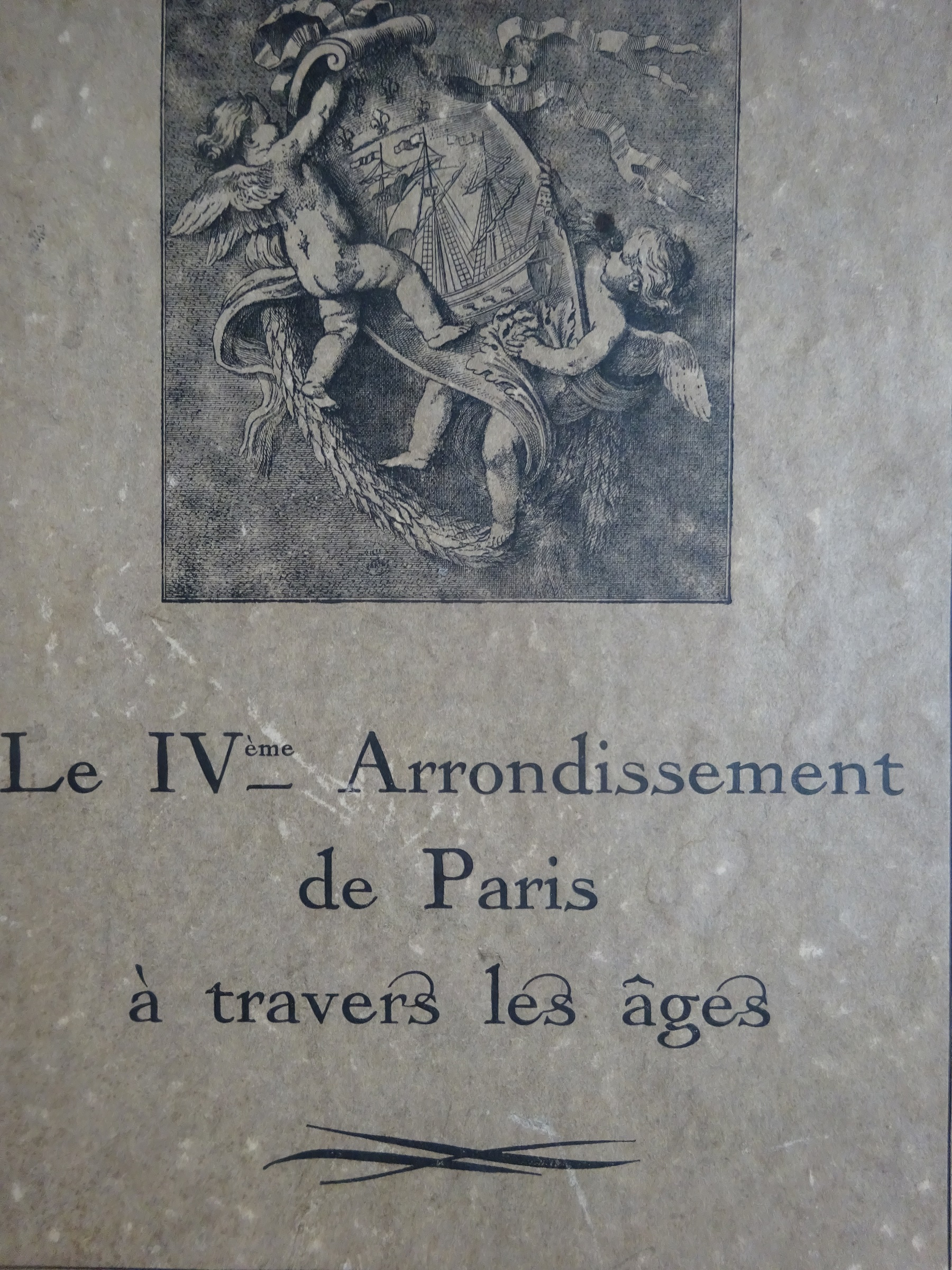 Le IVe Arrondissement de Paris à travers les âges.