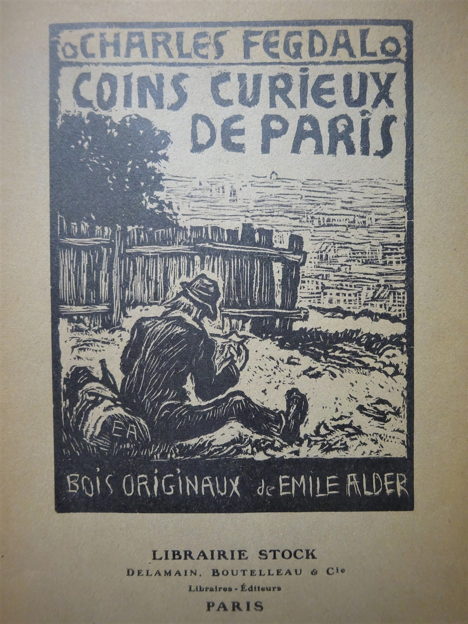Coins curieux de Paris Bois originaux de Emile Adler