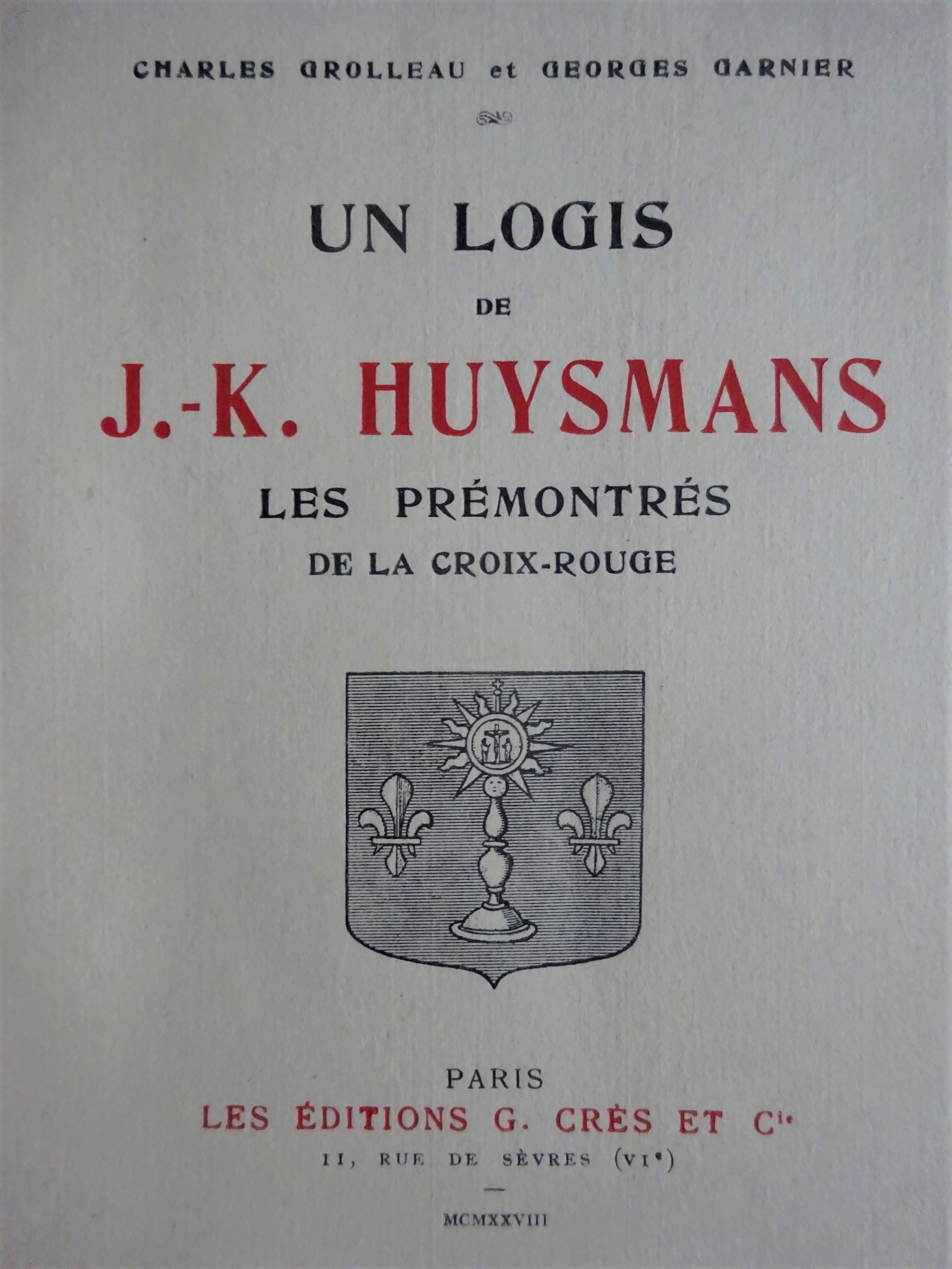Un logis de J.-K.Huysmans. Les Prémontrés de la Croix-Rouge