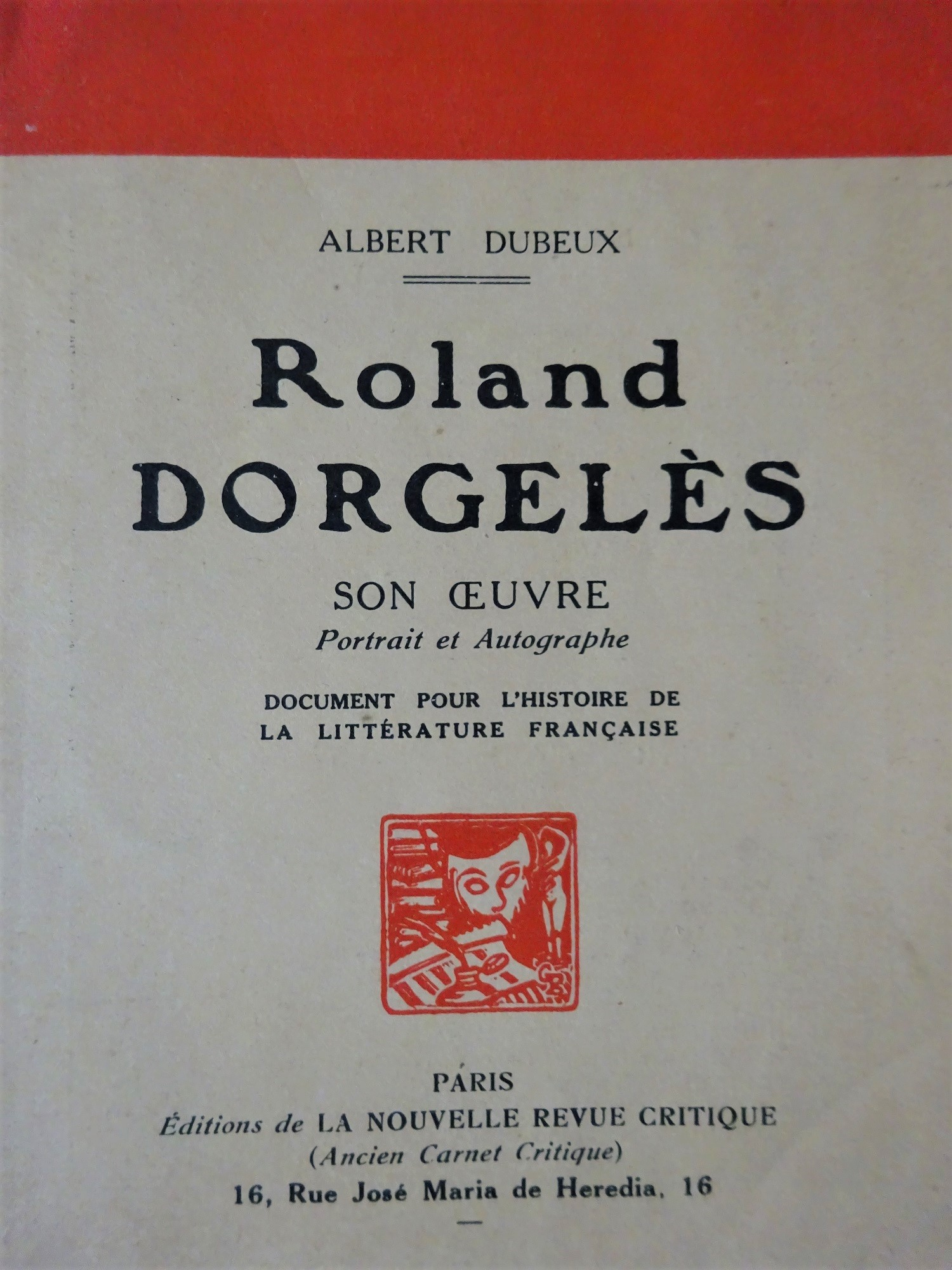 Roland Dorgelès Son oeuvre Portrait et Autographe