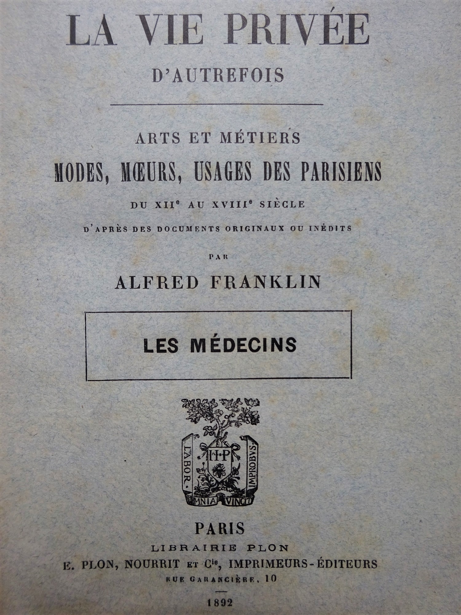 La vie privée d'autrefois du XIIe au XVIIIe Les médecins
