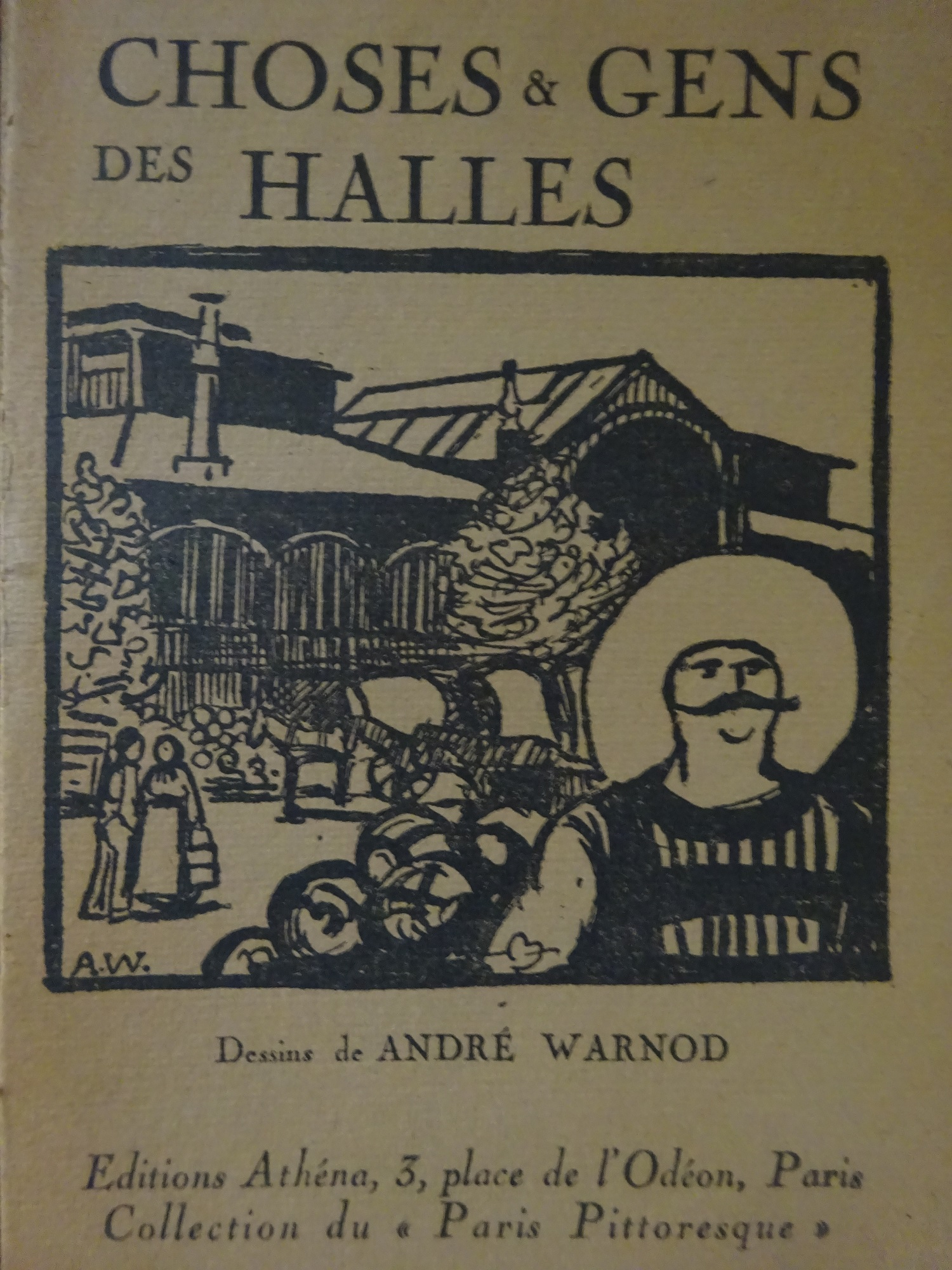 Choses et gens des Halles Dessins de André Warnod