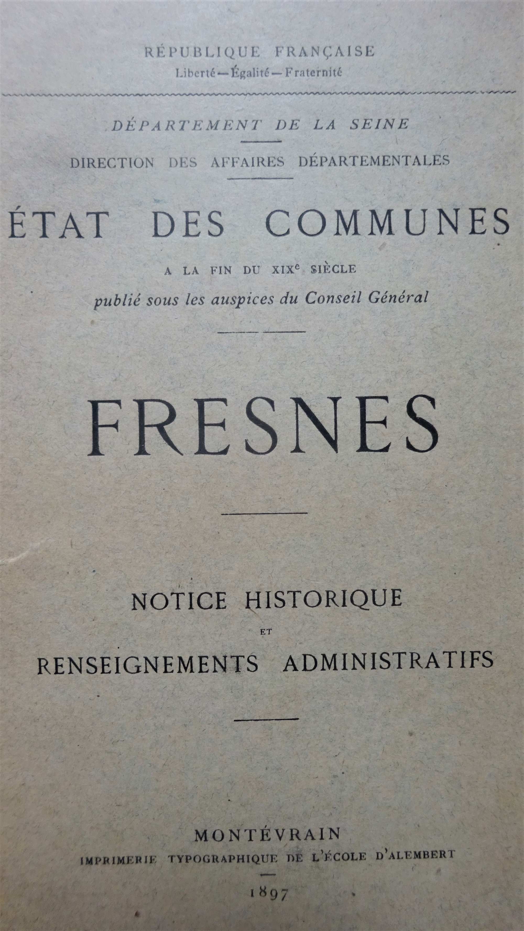 Fresnes. Notice historique et renseignements administratifs.