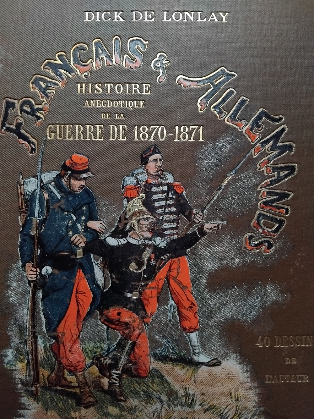 Français & Allemands Histoire anecdotique de la guerre de 1870-1871