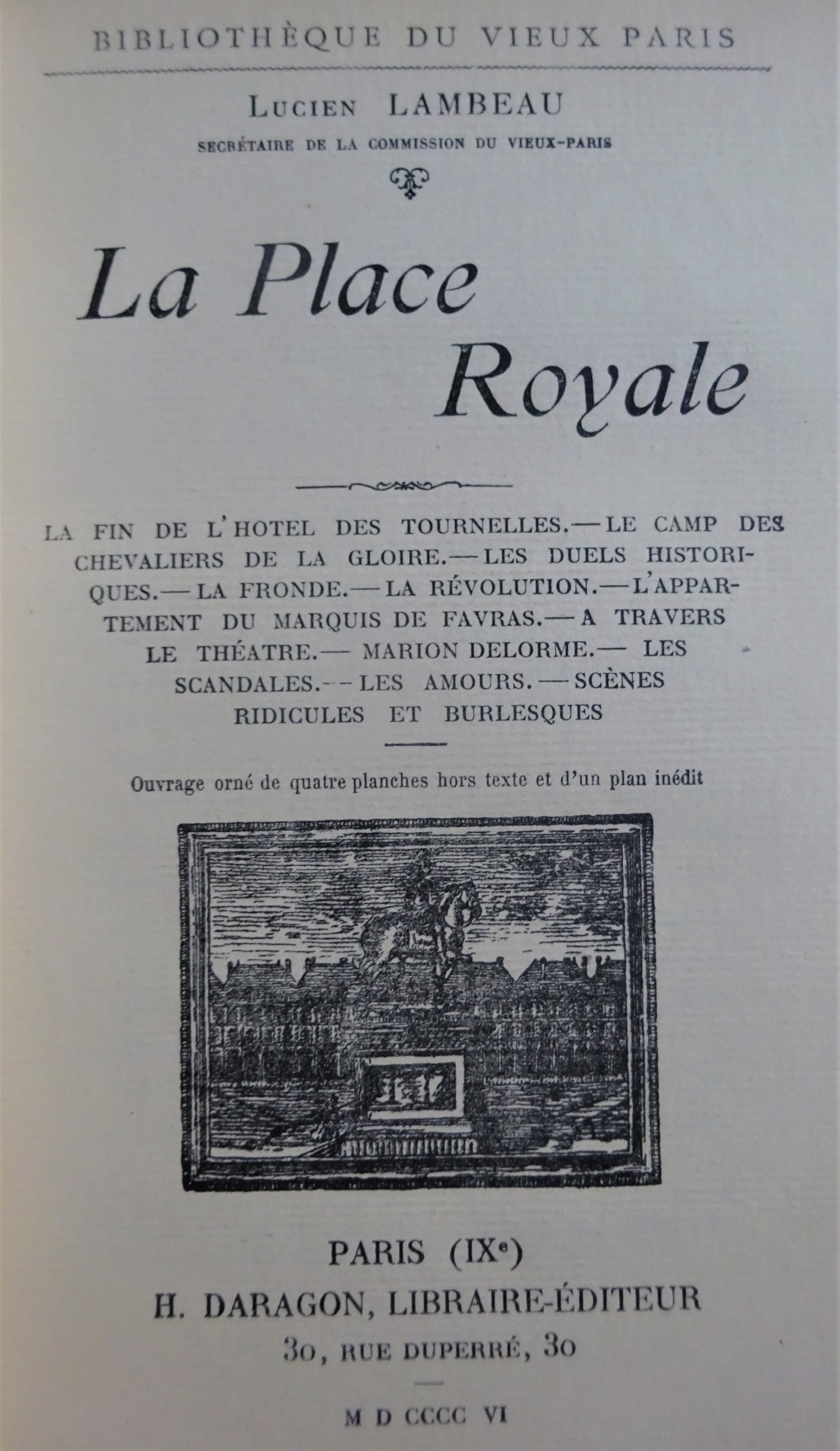 La place Royale la fin de l'hôtel des Tournelles