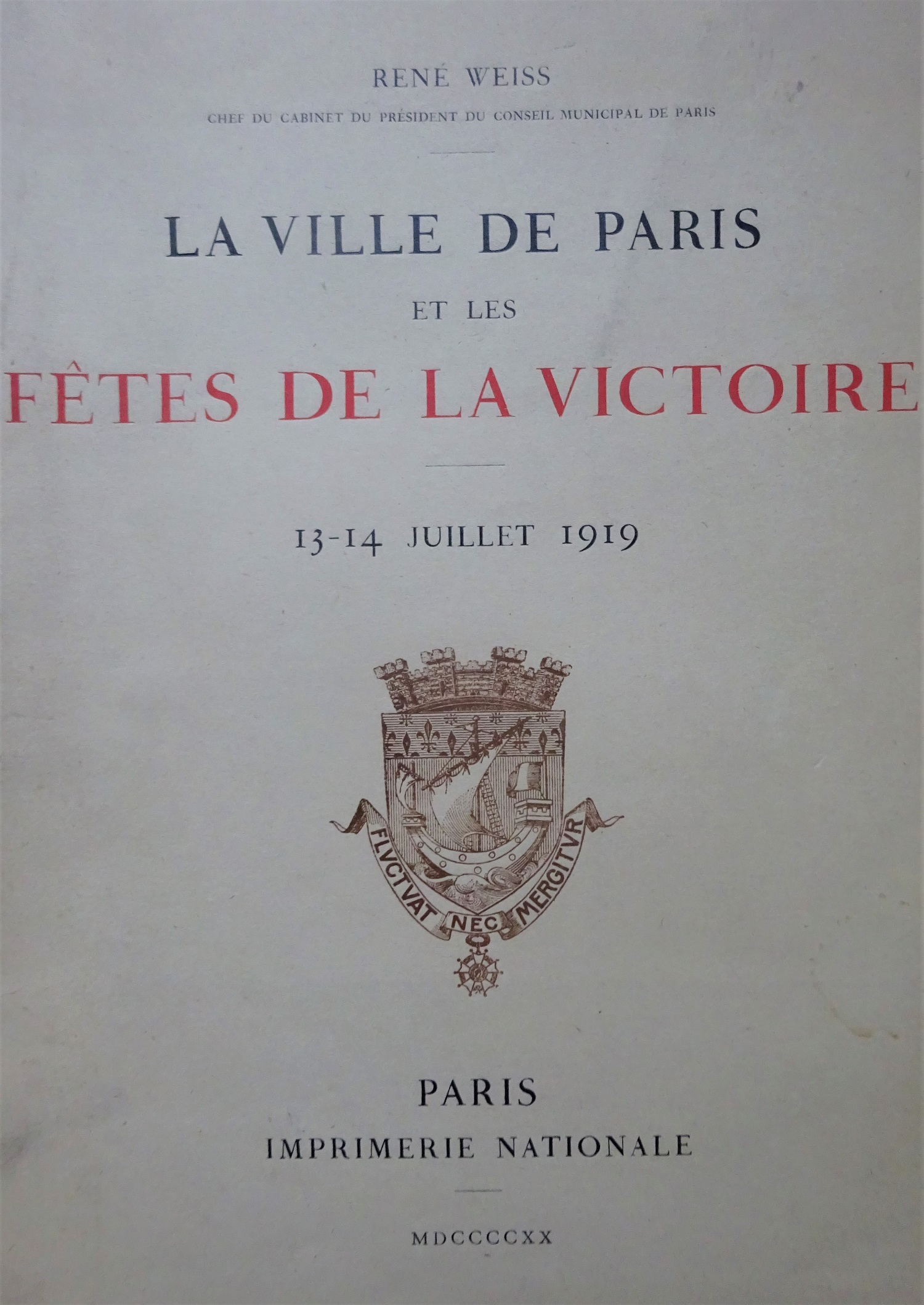 La Ville de Paris et les Fêtes de la Victoire. 13-14 Juillet 1919
