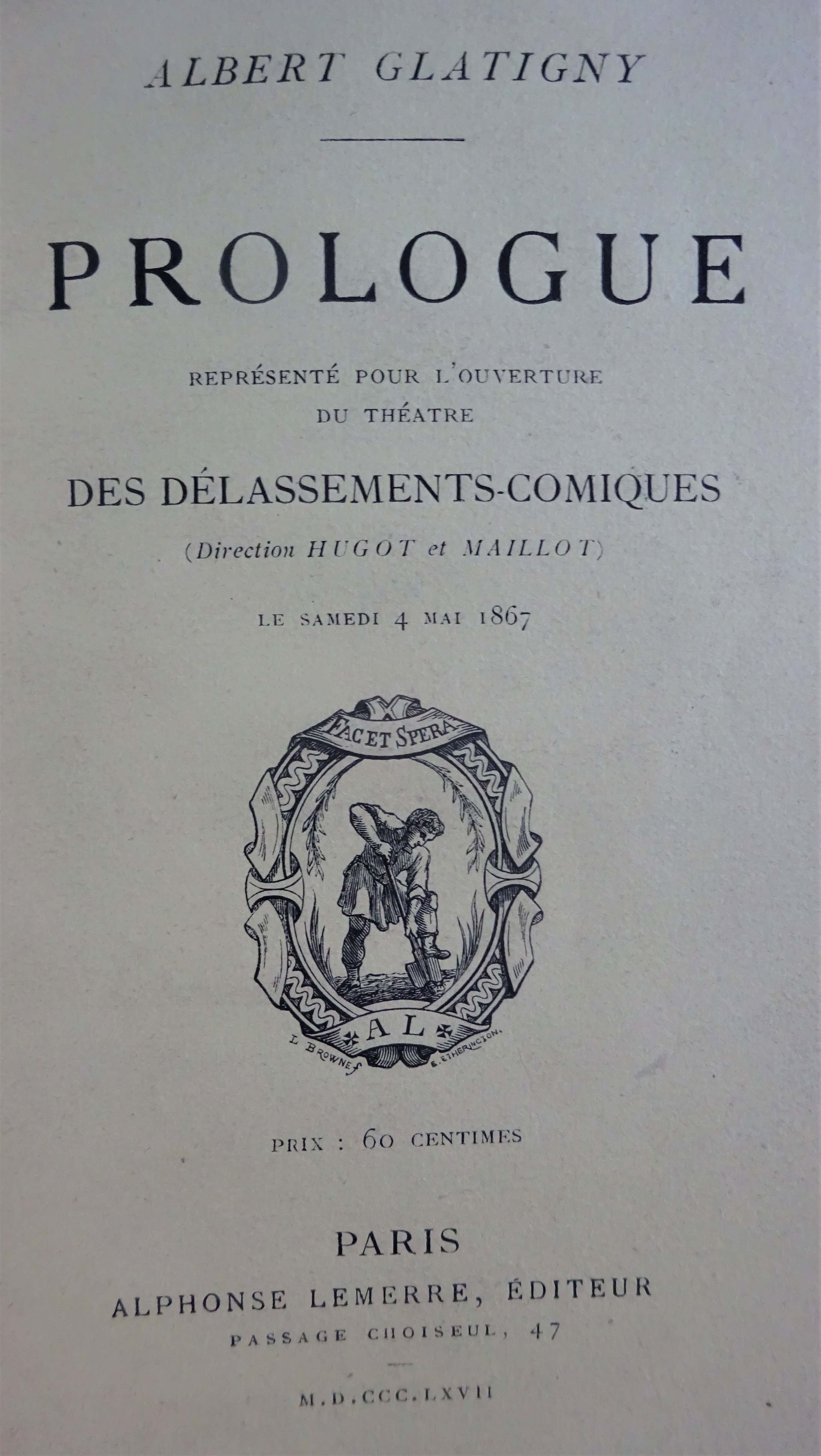 Prologue représenté pour l'ouverture du théâtre des délassements-comiques le samedi 4 mai 1867.