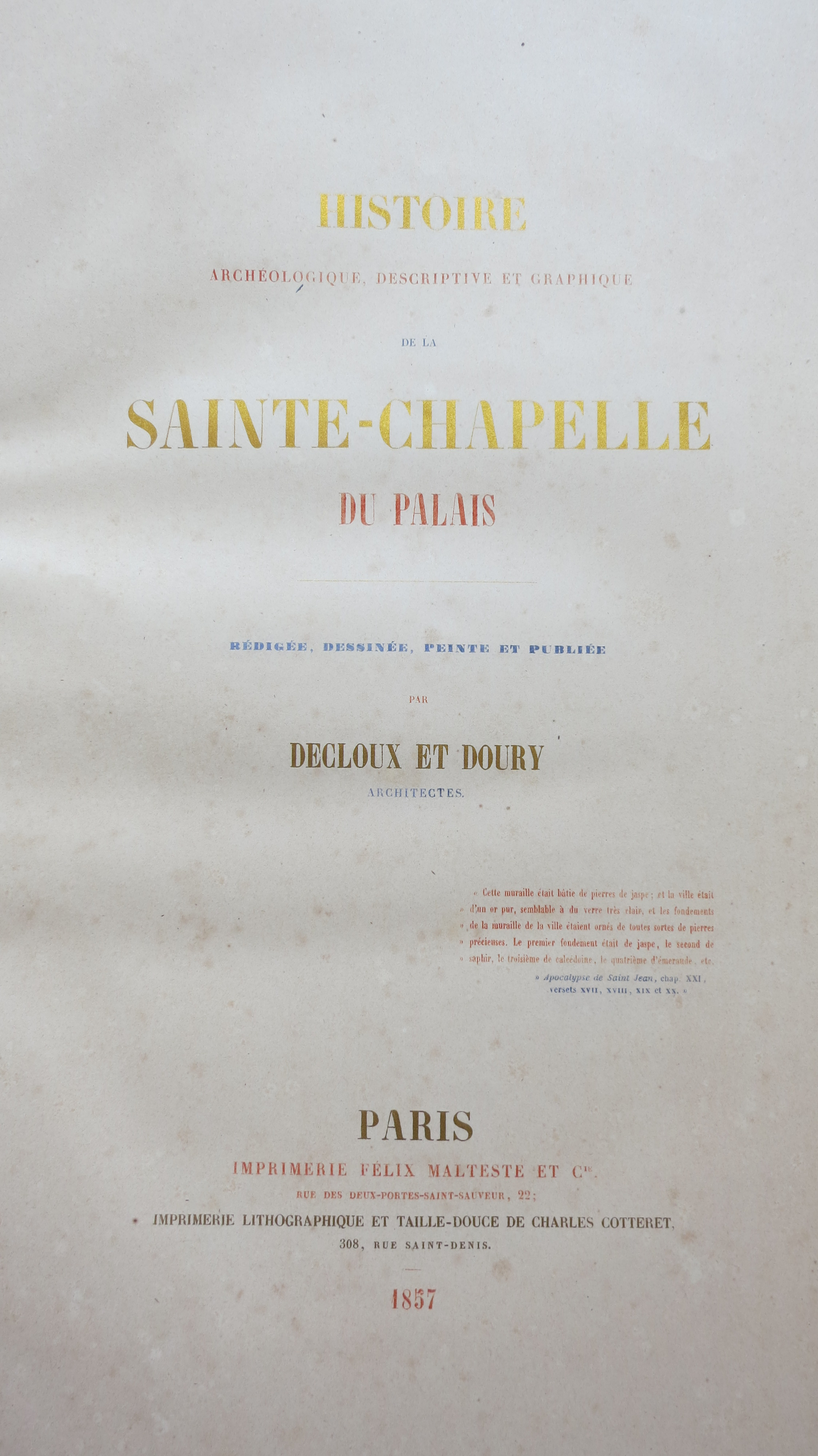 Histoire archéologique descriptive et graphique de la Sainte Chapelle 1857