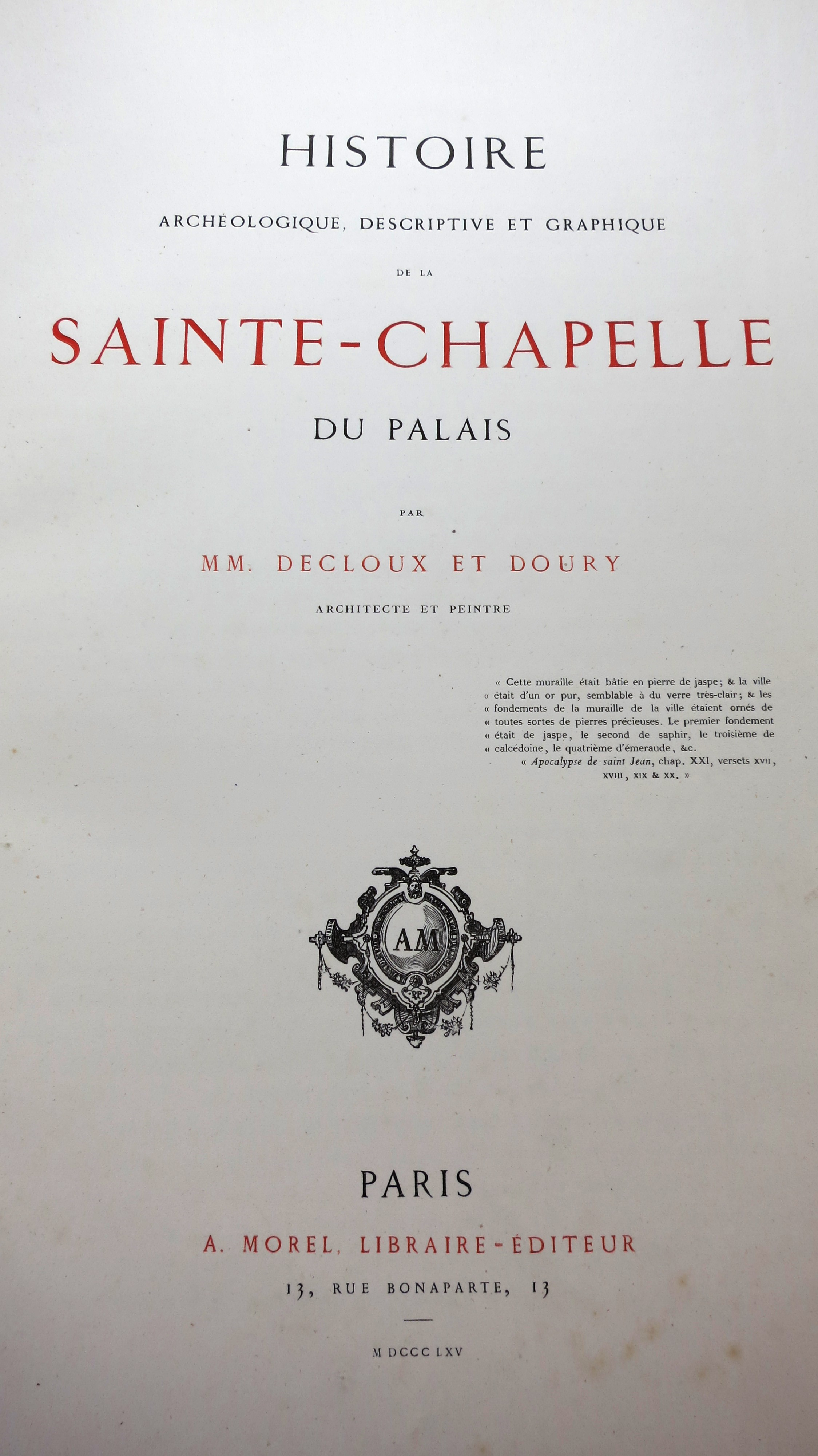 Histoire archéologique descriptive et graphique de la Sainte Chapelle 1865