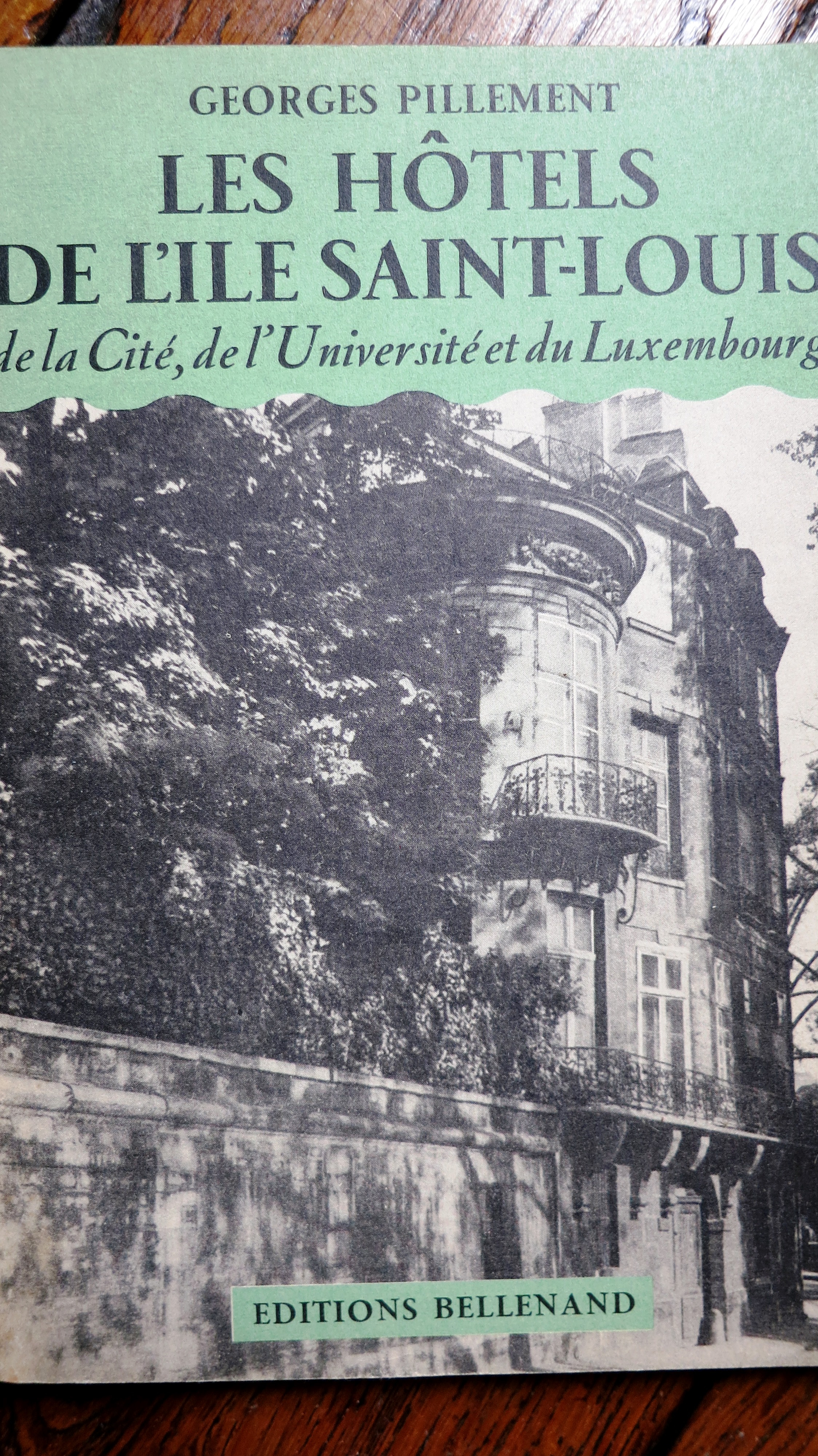 Les Hôtels de l'ile Saint Louis de la Cité de l'Université et du Luxembourg