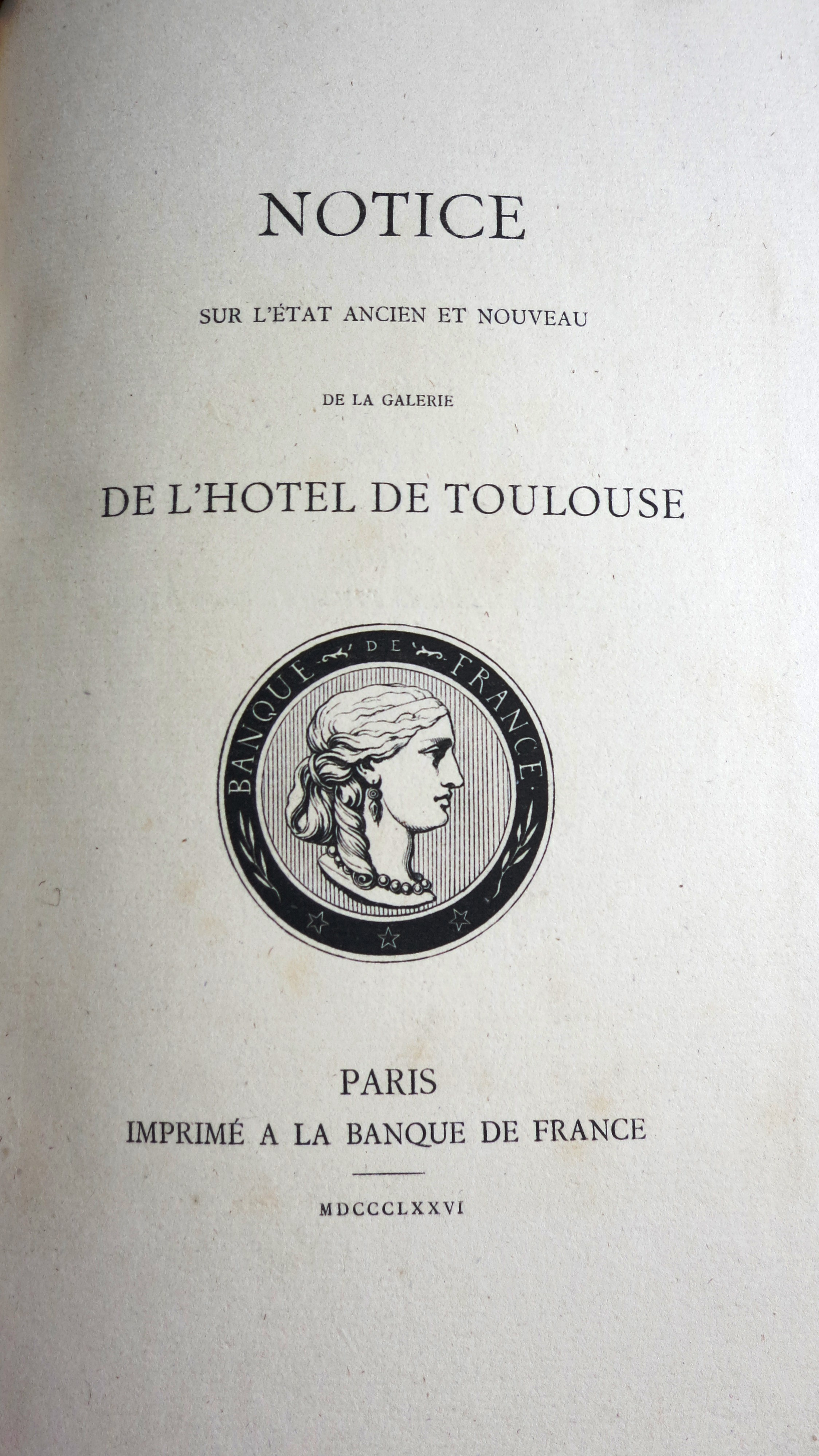 Notice sur l'état ancien et nouveau de la Galerie de l'Hôtel de Toulouse