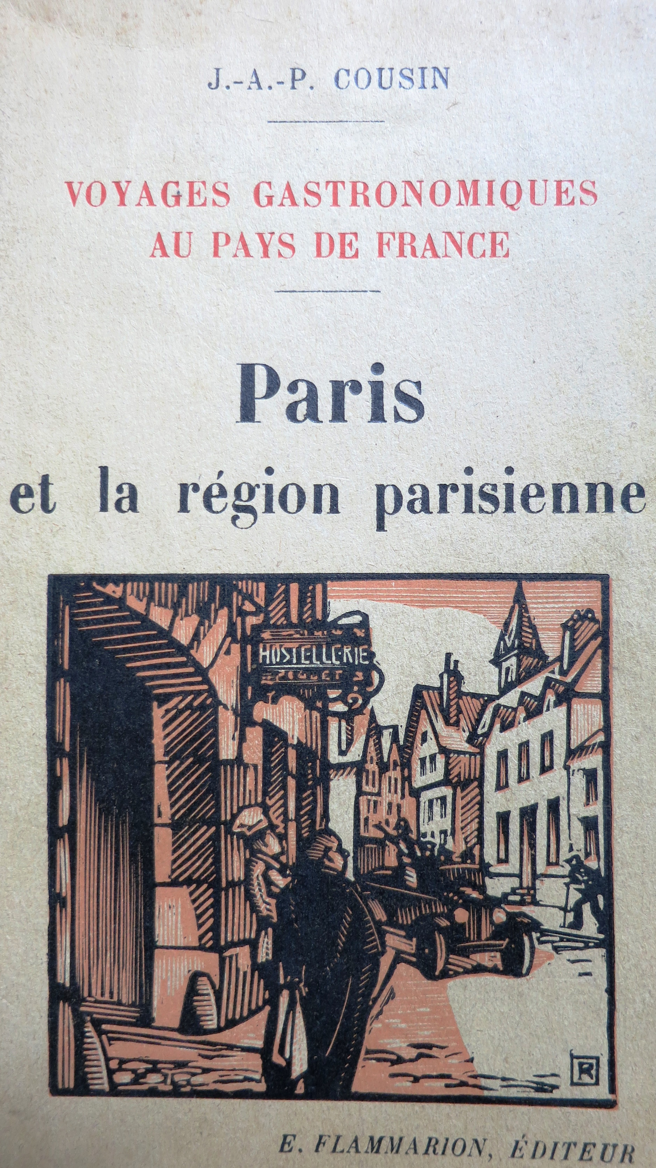 Voyage gastronomique au pays de France. Paris et la région parisienne