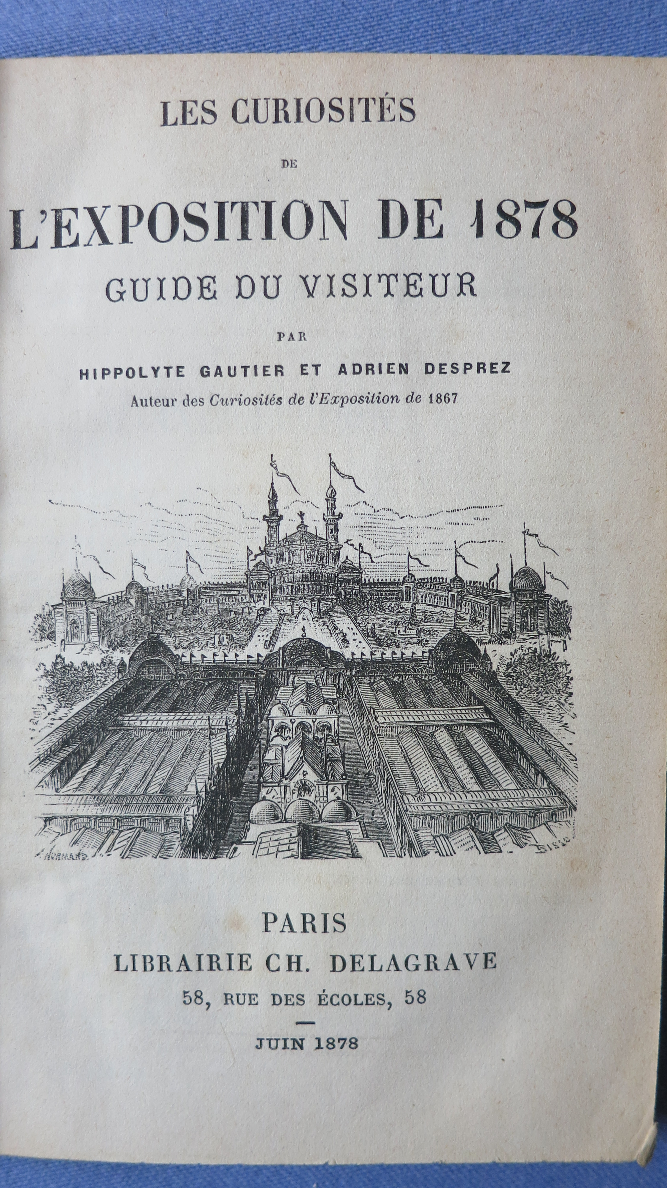 Les curiosités de l'Exposition de 1878. Guide du Visiteur