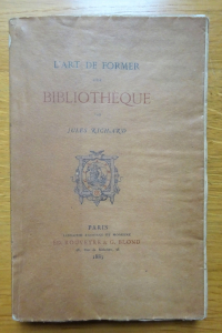 L'art de former une bibliothèque 1883