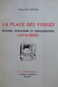 La place des Vosges. Histoire, évocations et considérations cavalières