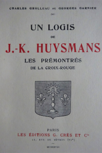 Un logis de J.-K.Huysmans. Les Prémontrés de la Croix-Rouge