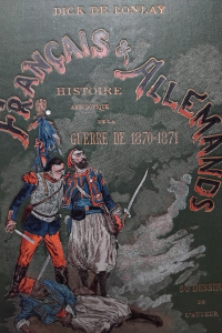 Français & Allemands Histoire anecdotique de la guerre de 1870-1871