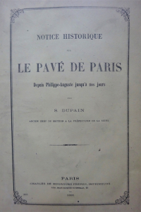 Notice historique sur le pavé de Paris depuis Philippe-Auguste jusqu'à nos jours