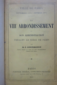 Le VIIIe asrrondissement et son administration pendant le Siège de Paris