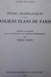 Etudes archéologiques sur les anciens plans de Paris