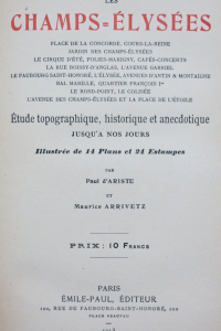 Les Champs-Elysées. Etude topographique, historique et anecdotique jusqu'à nos jours
