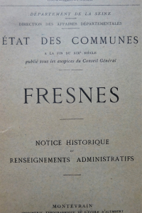 Fresnes. Notice historique et renseignements administratifs.