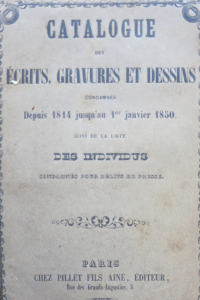 Catalogues des Ecrits, Gravures et Dessins condamnés depuis 1814 jusqu'au 1er janvier 1850