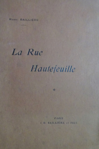 La Rue Hautefeuille. Son histoire et ses habitants (Propriétaires et Locataires) 1252-1901