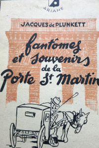 160 ans de théâtre. Fantômes et souvenirs de la Porte Saint Martin