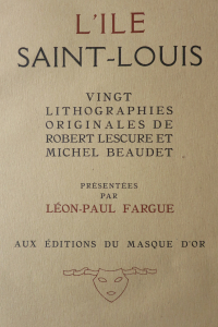 L'Ile Saint Louis. Vingt lithographies originales de Robert Lescure et Michel Beaudet.