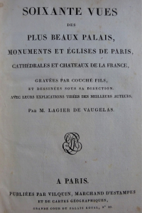 Soixante vues des plus beaux Palais, Monuments et Eglises de Paris, cathédrales et châteaux