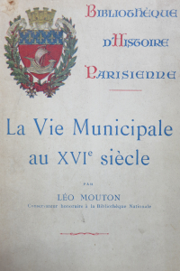 La vie Municipale au XVIe siècle. Claude Marcel Prévôt des marchands