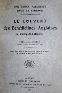 Une prison parisienne sous la Terreur Le couvent des Bénédictines anglaises
