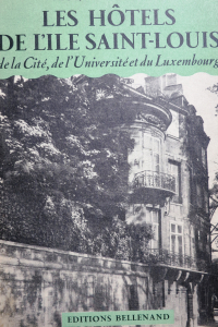 Les Hôtels de l'ile Saint Louis de la Cité de l'Université et du Luxembourg