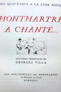 Montmartre a chanté. Des quat'zarts à la lune rousse.