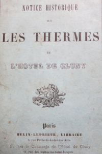 Notice historique sur les thermes et l'hôtel de Cluny