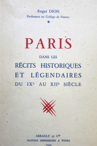 Paris dans les récits historiques et légendaires du IXe au XIIe siècle